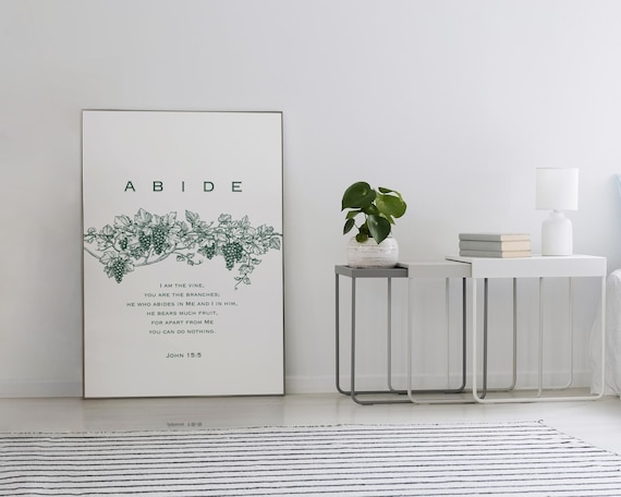 Christian Wall Art - Abide in Me - I am the Vine - John 15:5 Bible Verse Wall Art - Faith Home Decor - Printable Wall Art