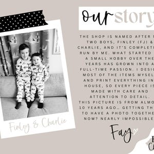 May include: Black and white photo of two young boys in matching dinosaur pajamas, standing on a couch. The photo is in a polaroid-style frame with the text "Finley & Charlie" at the bottom. The image includes the text "our story".