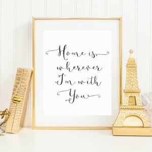 Home is Wherever I&#39;m with You Quote- Black // Home Quote Print // Watercolor Printable