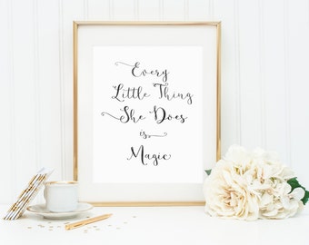 Every Little Thing She Does is Magic- Black // Nursery Quote Print // Watercolor Printable