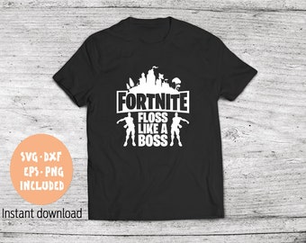 fortnite floss svg file cricut svg cutting file floss like a boss fortnite svg eps png silhouette dxf instant download - fortnite floss svg