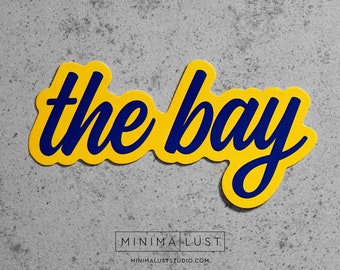 The Bay Die Cut Sticker - Blue/Yellow - Bay Area - SF - Warriors - Dubs - Dub Nation - GSW