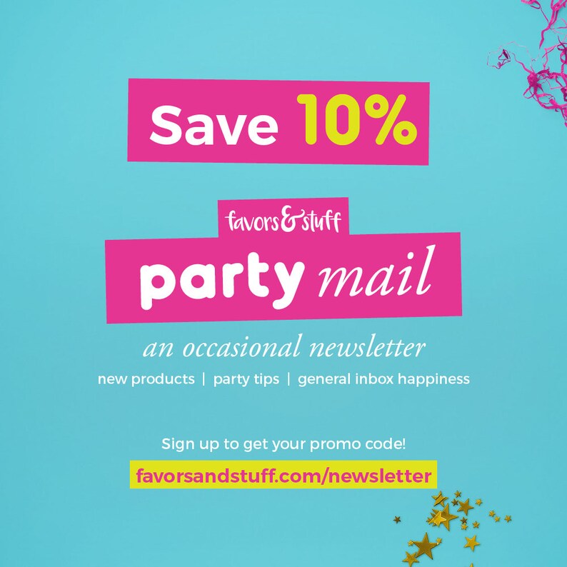 Pu&ograve; includere: Grafica rosa e gialla con il testo "Save 10%" e "favors & stuff party mail". Il testo sottostante recita "an occasional newsletter new products | party tips | general inbox happiness". Il testo in basso recita "Sign up to get your promo code! favorsandstuff.com/newsletter".