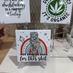 Ceramic Tile Signs,Tile Art,Wiccan,Funny Sage,Dope,Pot,Tile Coaster,Tile Art,Decor,Desk Sitter,Message,Office Decor,Dumbfuckery,Tiered Tray