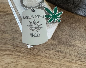 World's Dopest Uncle Keychain,Cannabis Keychain,Mary jane Keyring,Stoner Gift,Pot Smoker,Weed,Pot Key Fob,Marijuana Keychain,Uncle Gift,