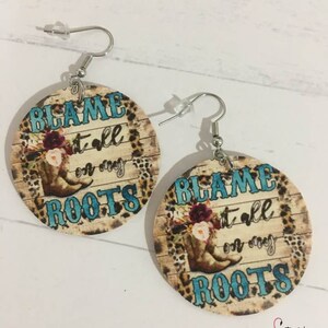 Blame it on my Roots PU Leather Earrings,Rodeo Earrings,,Country,Louisiana,Texas,Horse,Cowboy Boots,Ranch,Garth Brooks,Cowgirl Earrings
