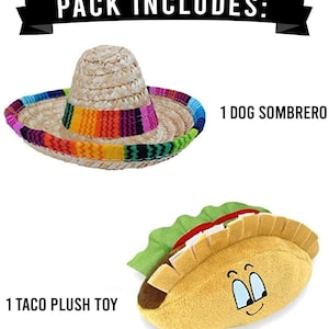 May include: A set of two dog toys, a straw sombrero and a plush taco. The sombrero is decorated with colorful stripes. The taco has a smiling face and is brown and yellow. The text "1 DOG SOMBRERO" and "1 TACO PLUSH TOY" is visible in the image.