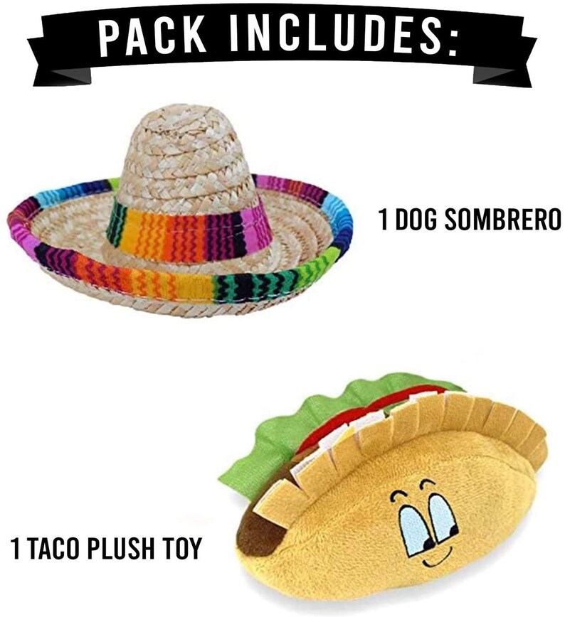 May include: A set of two dog toys, a straw sombrero and a plush taco. The sombrero is decorated with colorful stripes. The taco has a smiling face and is brown and yellow. The text "1 DOG SOMBRERO" and "1 TACO PLUSH TOY" is visible in the image.