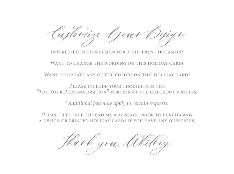 May include: White background with elegant gray script text. The text reads "Customize Your Design" and provides instructions for personalization, including changing wording and colors. The text ends with "Thank you, Whitney."