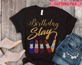 Download Birthday Slay Svg Etsy