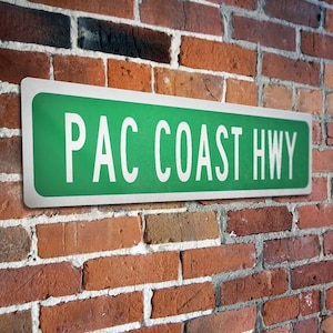 Pac Coast Hwy Street Sign - Pac Coast Highway Aluminum Street Sign - Custom Street Sign - Top Quality - Printed Street Sign - Street Sign