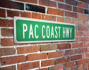 Pac Coast Hwy Street Sign - Pac Coast Highway Aluminum Street Sign - Custom Street Sign - Top Quality - Printed Street Sign - Street Sign