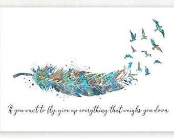 Birds Feather Quote Teal Watercolour Art Print  - Inspirational Quotes - Motivational Quotes Inspiring Quotes Never Give Up Quotes Wall Art