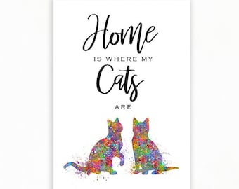 Home Is Where My Cats Are Watercolour Art Print - Cat Prints - Cat Portrait - Cat Artwork - Cat Poster - Gift for Cat Lover