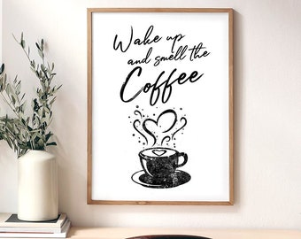 and Coffee Print Smell Wake White Black Etsy Coffee and Coffee Gift Lover Coffee Art Quote for up Poster Print - the