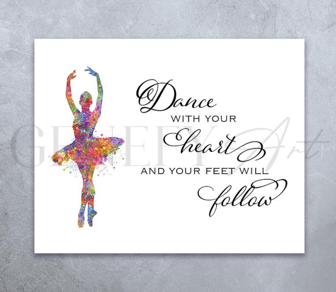 Dance Motivational Quote Watercolor Art Print: Girls Room Decor