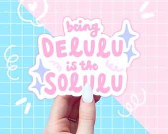 delulu is the solulu slogan sticker, writing stickers, cute phrases sticker, sticker flake, journal stickers, kawaii stickers, aesthetic