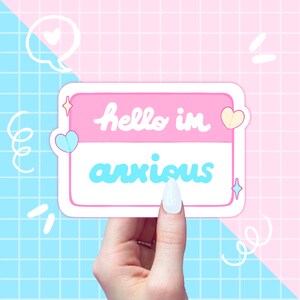 adesivo con slogan ciao sono ansioso, adesivi con scritte, adesivi con frasi carine, fiocchi di adesivi, adesivi per diari, adesivi kawaii, estetici