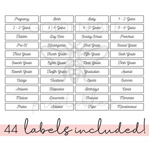 May include: A set of 44 printable labels for organizing photos and documents. The labels are in a black and white color scheme with a handwritten font. The labels include categories such as pregnancy, birth, baby, toddler, preschool, first grade, second grade, third grade, fourth grade, fifth grade, sixth grade, seventh grade, eighth grade, ninth grade, tenth grade, eleventh grade, twelfth grade, college, vacations, sports, summer, artwork, keepsakes, birthdays, cards, medical, documents, financial, memories, photos, activities, and trips.