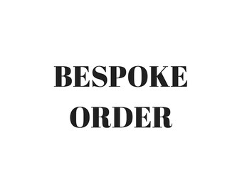 Bespoke order