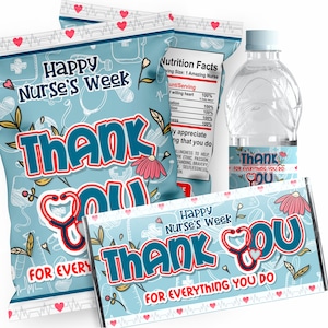 May include: A collection of items with a nurse appreciation theme. Includes a bag of chips, a water bottle, and a candy bar, all with the text "Happy Nurse's Week" and "Thank You" in red and blue.