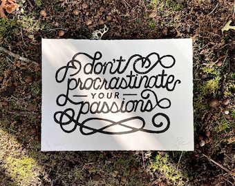 Don't Procrastinate Your Passions | Original Handmade Linocut Art Print | Thyme & Space Design