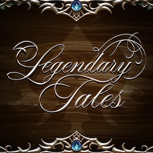 May include: A dark brown wood-grain background featuring the metallic script text Legendary Tales in the center. The design is framed by ornate silver filigree borders at the top and bottom, each accented with a small, glowing blue circular gem.