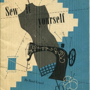 Sewing It Yourself Booklet for Selecting Your Pattern, Fabric and Notions, Assembling Sewing, Pressing Equipment, Fitting & Alterating, more