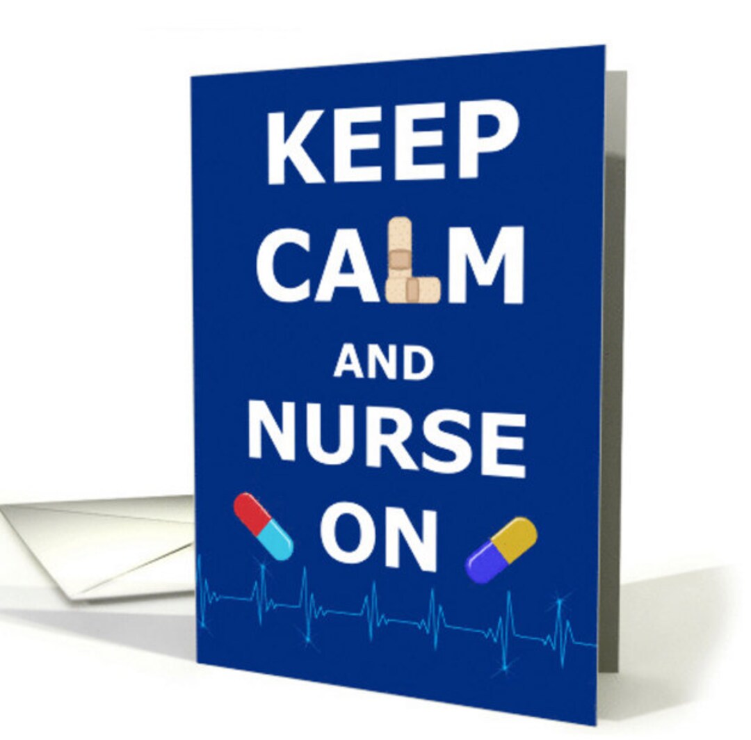 Nurses Day Keep Calm and Nurse On Nurses Day Greeting Card Etsy