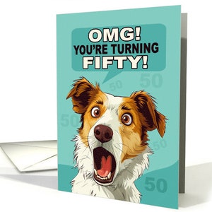 50ème 60ème + OMG ! Vous avez cinquante ans ! avec carte Shocked Look on the Dogs Face - papier cartonné pro 5x7 et enveloppe