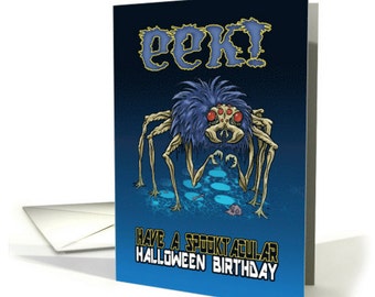 Halloween, Eek! Happy Halloween Birthday, Blue Haired Creepy Spider, Spider Card, Halloween Birthday, Birthday On Halloween