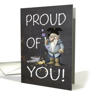 Félicitations de remise des diplômes - Fun Scientific Gnome Proud Of You Card - Carte de vœux de remise des diplômes