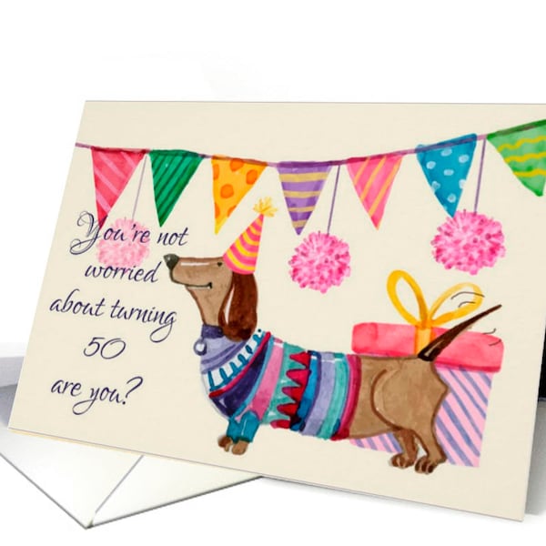 Dachshund, Fun Turning 50, 60, 70, 80, 90, 100 birthday greeting card, choose your age... Fun Birthday Dachshund