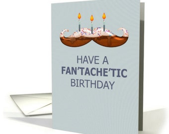 Moustache / Mustache Fan'tache'tic Birthday Cake card