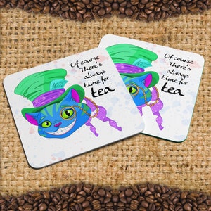 Alice Wonderland Cheshire cat Coasters | Of courseThere&#39;s always time for Tea| Home Gift | Home ware | Coasters | New Home | Gift
