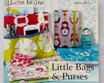 Little Bags and Purses - Saskia Abel - Love to Sew