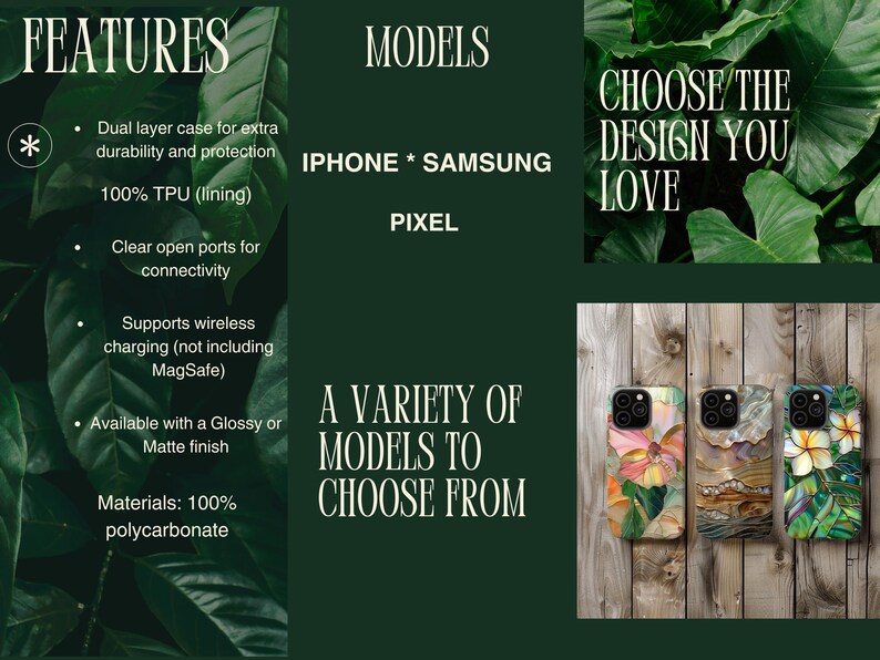 May include: Dark green promotional image showcasing phone cases with floral designs. Text includes "FEATURES", "MODELS", and "CHOOSE THE DESIGN YOU LOVE". The cases are available for iPhone, Samsung, and Pixel models.