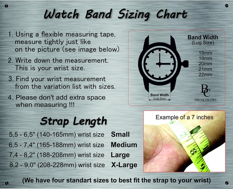 May include: A watch band sizing chart with instructions on how to measure your wrist and a diagram of a watch with the band width measurement labeled. The chart also includes a table of wrist sizes and corresponding strap lengths in inches and millimeters. The chart also includes a photo of a person's wrist being measured with a tape measure.