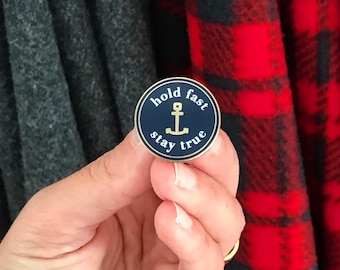 Hold Fast Stay True Enamel ANCHOR Pin