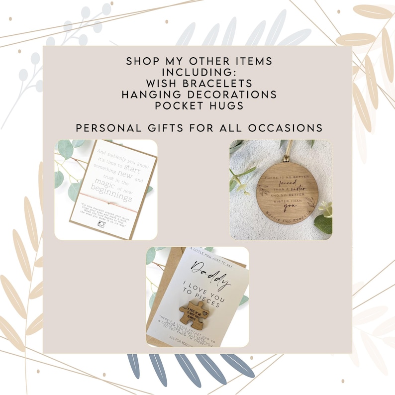 May include: A collection of personalized wooden gifts, including a wish bracelet, a hanging decoration, and a pocket hug. The gifts feature heartwarming messages like "There is no better friend than a sister" and "I love you to pieces".