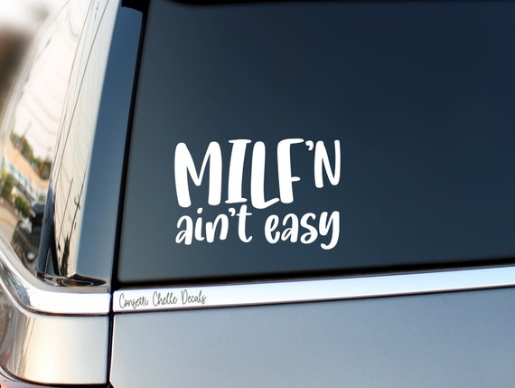 MILF'N Ain't Easy Car Decal - Funny Mom Window Sticker, White Vinyl 5.6x3 Inch - View #4