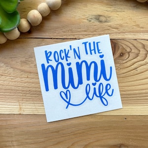 Mimi Decal | Mimi Life Decal | Rock'n The Mimi Life Decal | Customize It!