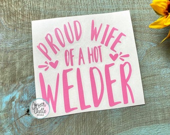 welder's wife decal . welders wife sticker . proud welders wife decal . welder decal . car decal . tumbler decal . laptop decal