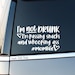 I'm Not Drunk Decal | Funny Car Decal I'm Not Drunk I'm Passing Snacks and Whooping Ass Sticker for Car 