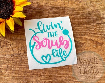 Living My Best Scrub Life Vinyl Sticker