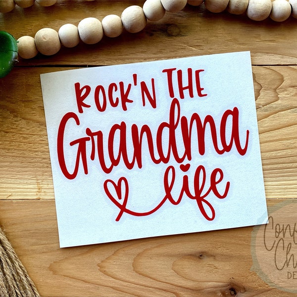 Grandma Decal | Grandma Life Decal | Rock'n The Grandma Life Decal