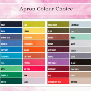 Pu&ograve; includere: Una tabella colori intitolata "Apron Colour Choice" mostra una variet&agrave; di colori per grembiuli. La tabella include colori come blu navy, lime, verde oasi, azzurro, reale, limone, oliva, salvia, blu marino, girasole, moka, acqua, blu medio, terracotta, marrone, bianco, zaffiro, arancione, melanzana, argento, turchese, castagna, viola, acciaio, verde acqua, fucsia, viola intenso, nero, mela, rosa acceso, bordeaux, grigio scuro, smeraldo, rosa, rosso, kaki, bottiglia, lilla, rosso fragola e naturale.