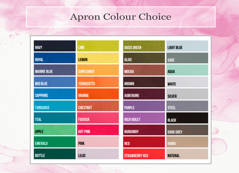 Pu&ograve; includere: Una tabella colori intitolata "Apron Colour Choice" mostra una variet&agrave; di colori per grembiuli. La tabella include colori come blu navy, lime, verde oasi, azzurro, reale, limone, oliva, salvia, blu marino, girasole, moka, acqua, blu medio, terracotta, marrone, bianco, zaffiro, arancione, melanzana, argento, turchese, castagna, viola, acciaio, verde acqua, fucsia, viola intenso, nero, mela, rosa acceso, bordeaux, grigio scuro, smeraldo, rosa, rosso, kaki, bottiglia, lilla, rosso fragola e naturale.