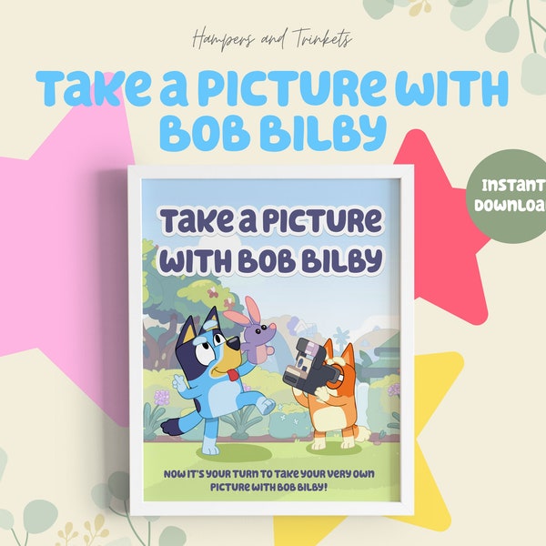 Take a Picture with Bob Bilby Photo Booth Sign - Instant Download, Printable 5x7 and 8x10 Signs for Events, Parties, and Birthdays