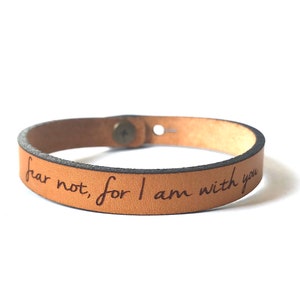 Fear not, I am with you bracelet - Real Leather Bracelet - Full Grain Leather - Engraved Bracelet Encouraging Gift - Gift for Loss